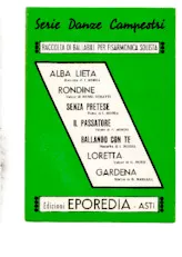 télécharger la partition d'accordéon Serie danze campestri : Alba Lieta + Rondine + Senza pretese + Il passatore  + Ballando con te + Loretta + Gardena) (Mazurka + valse + polka + valse + mazurka + Valse + Marche) au format PDF