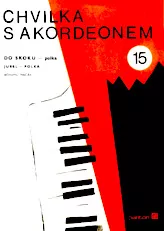 télécharger la partition d'accordéon Un moment avec l'accordéon /  Jubel - Polka /  1. solo.  2 ad Libitum  /  vol 15 / Praha  Czechoslovakia / vol  15 au format PDF